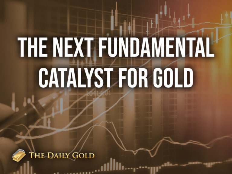 The Next Fundamental Catalyst for Gold
