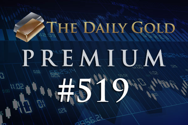TheDailyGold Premium Update #519