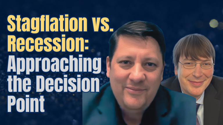 Stagflation vs. Recession: Approaching Decision Point