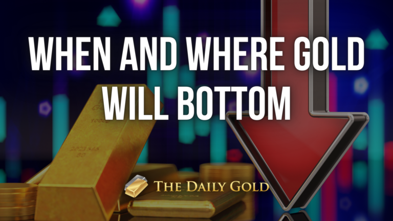 When and Where Will Gold Bottom?