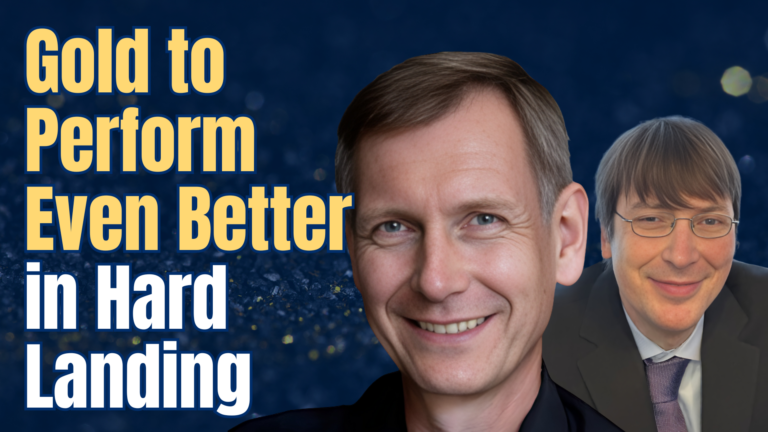 Gold to Perform Even Better in Hard Landing