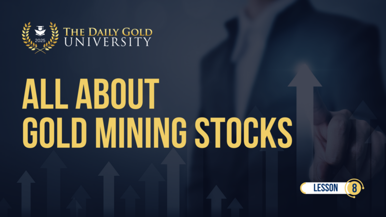 All About Gold Mining Stocks (Lesson 8)