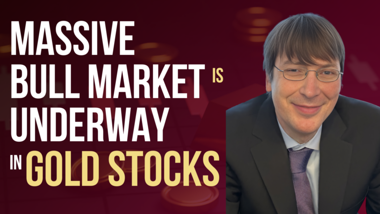 Massive Bull Market is Underway in Gold Stocks